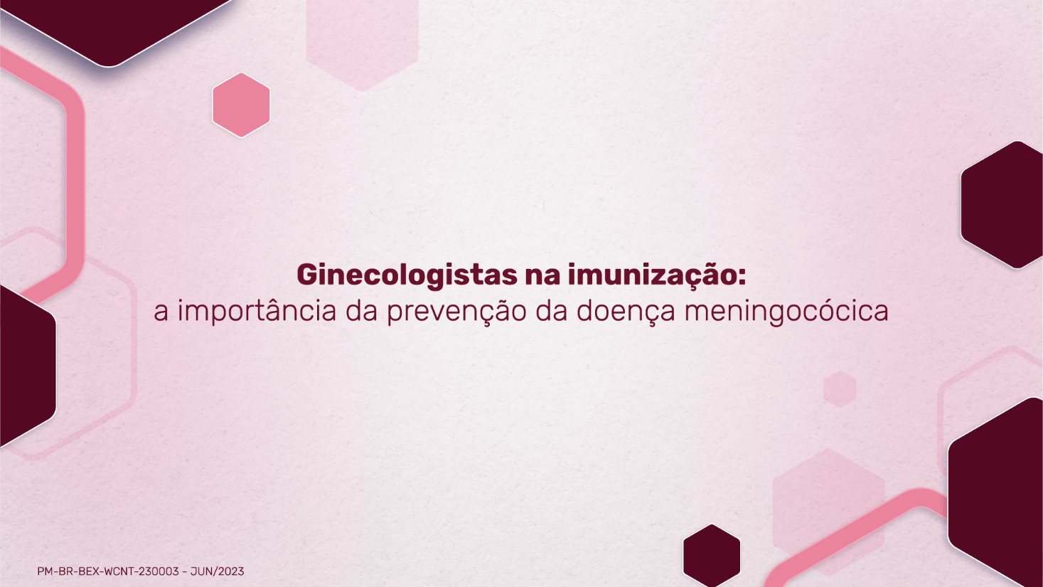 Ginecologistas na imunização: a importância da prevenção da doença meningocócica